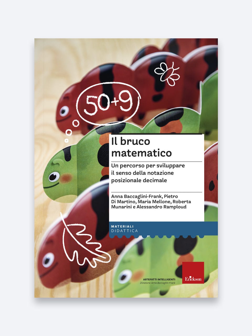 Il bruco matematico, artefatto Fafù per la notazione posizionale decimale - Erickson