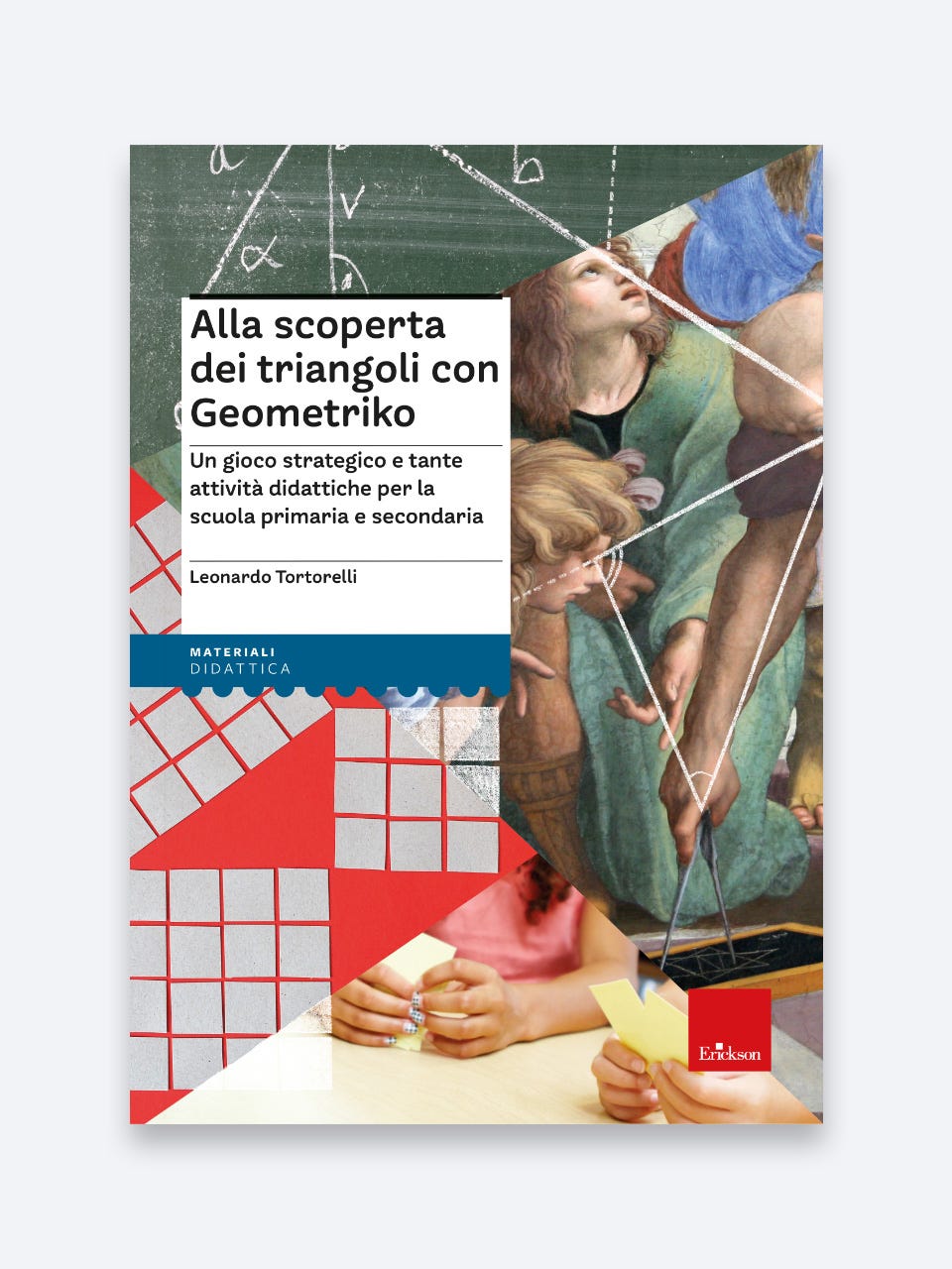Alla scoperta dei triangoli con Geometriko - Erickson