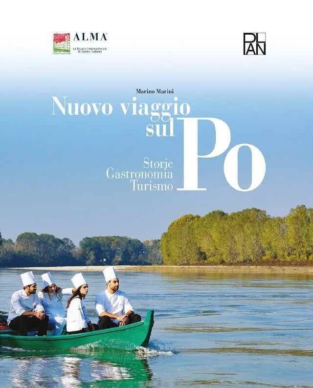 Nuovo viaggio sul Po. Storie, gastronomia, turismo - Marino Marini - Plan