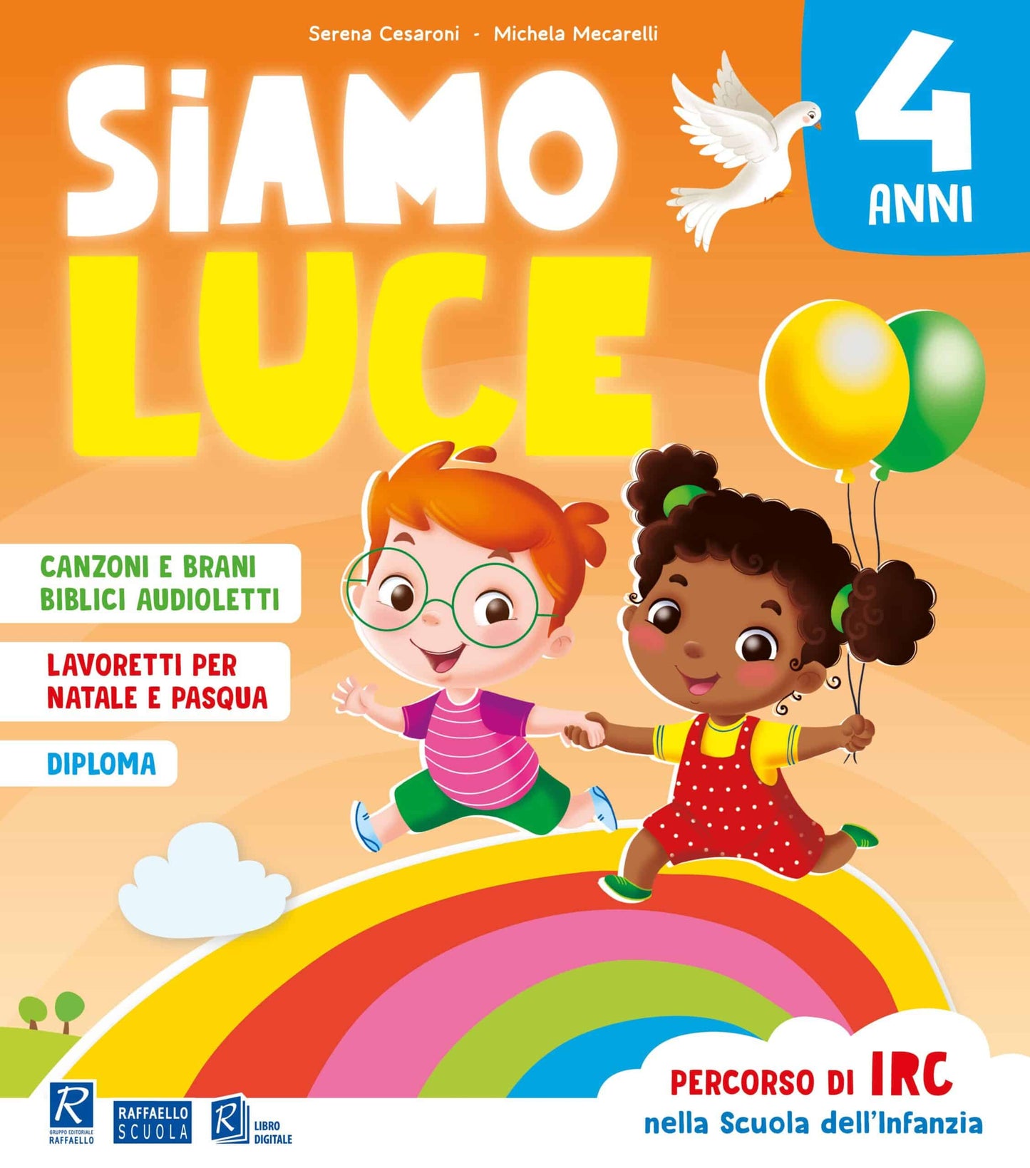 Siamo luce - Quaderno operativo IRC 4 anni, Raffaello Scuola