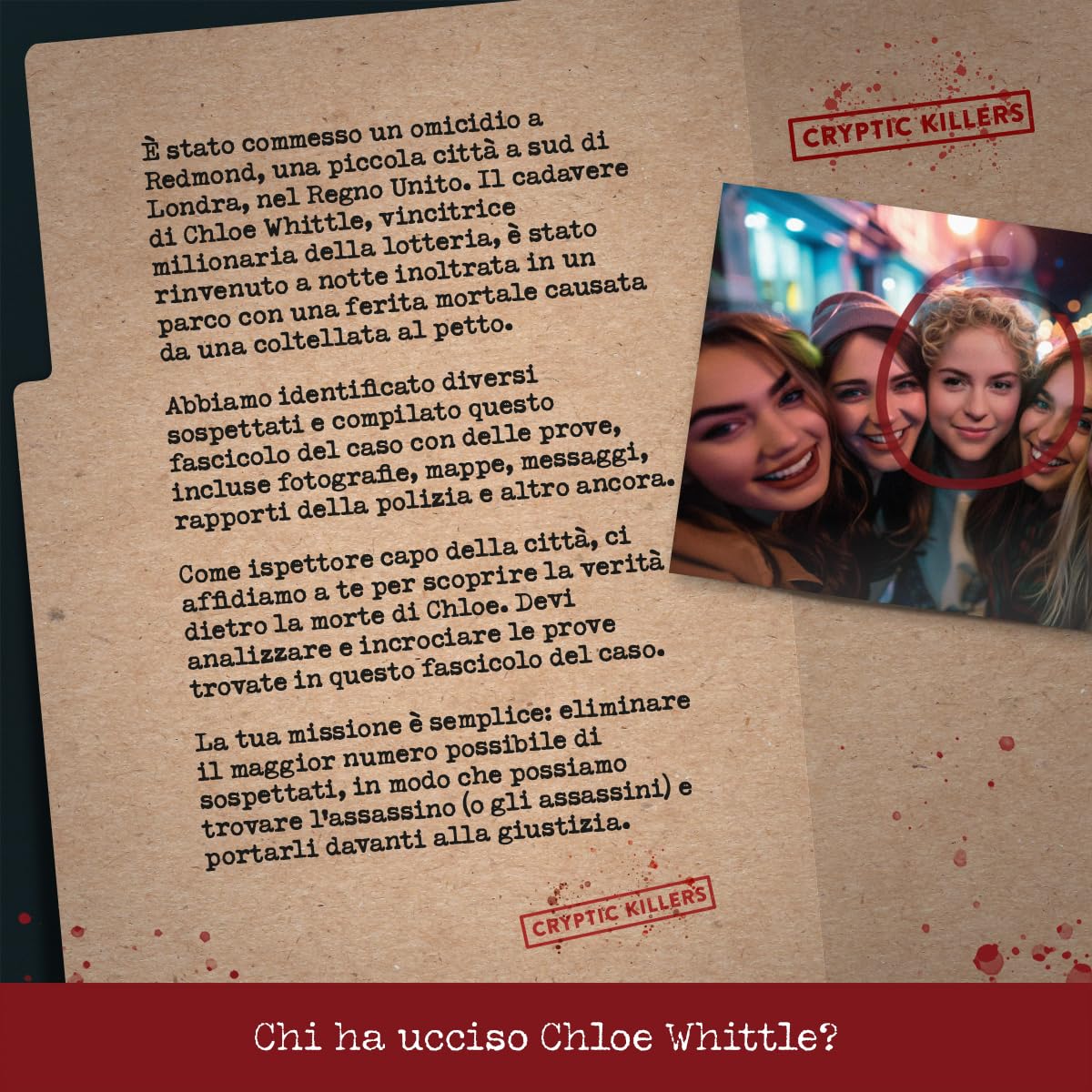 Omicidio di una Milionaria - dettaglio del fascicolo del caso con la descrizione della vittima Chloe Whittle e fotografia delle sospettate
