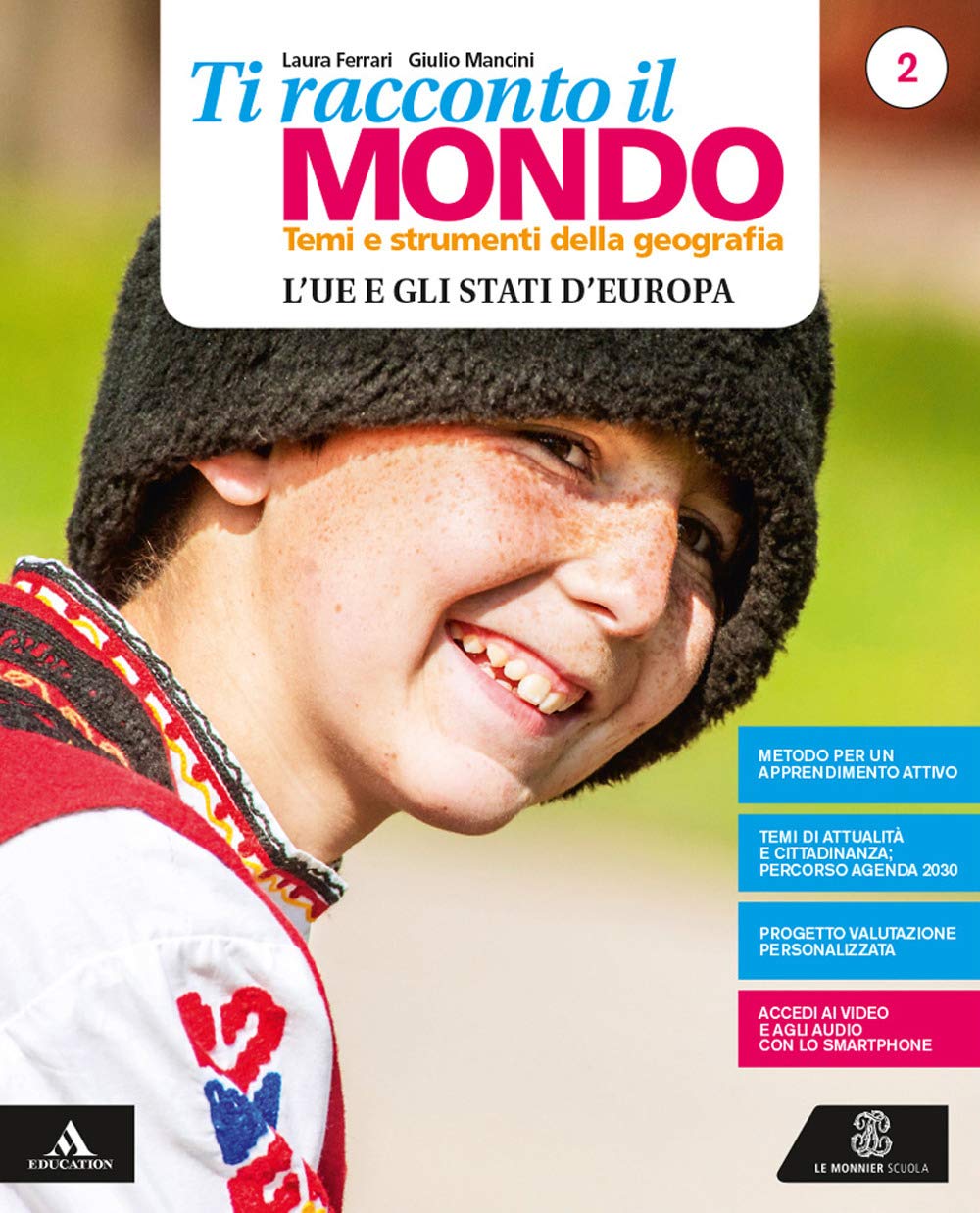 Ti racconto il mondo. L'Ue e gli stati d`Europa 2 - Centroscuola