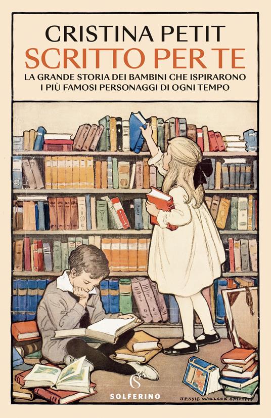 Scritto per te - La grande storia dei bambini che ispirarono i più famosi personaggi di ogni tempo - Centroscuola