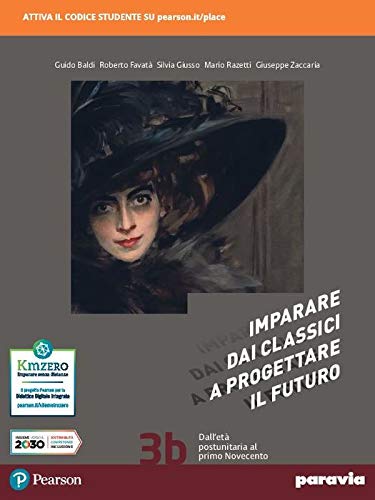 Imparare dai Classici a Progettare il Futuro Vol. 3B - Baldi, Favatà, Giusso, Razetti, Zaccaria - Paravia