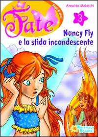 Nancy Fly e la sfida incandescente Vol. 3 - Annalisa Molaschi - Raffaello