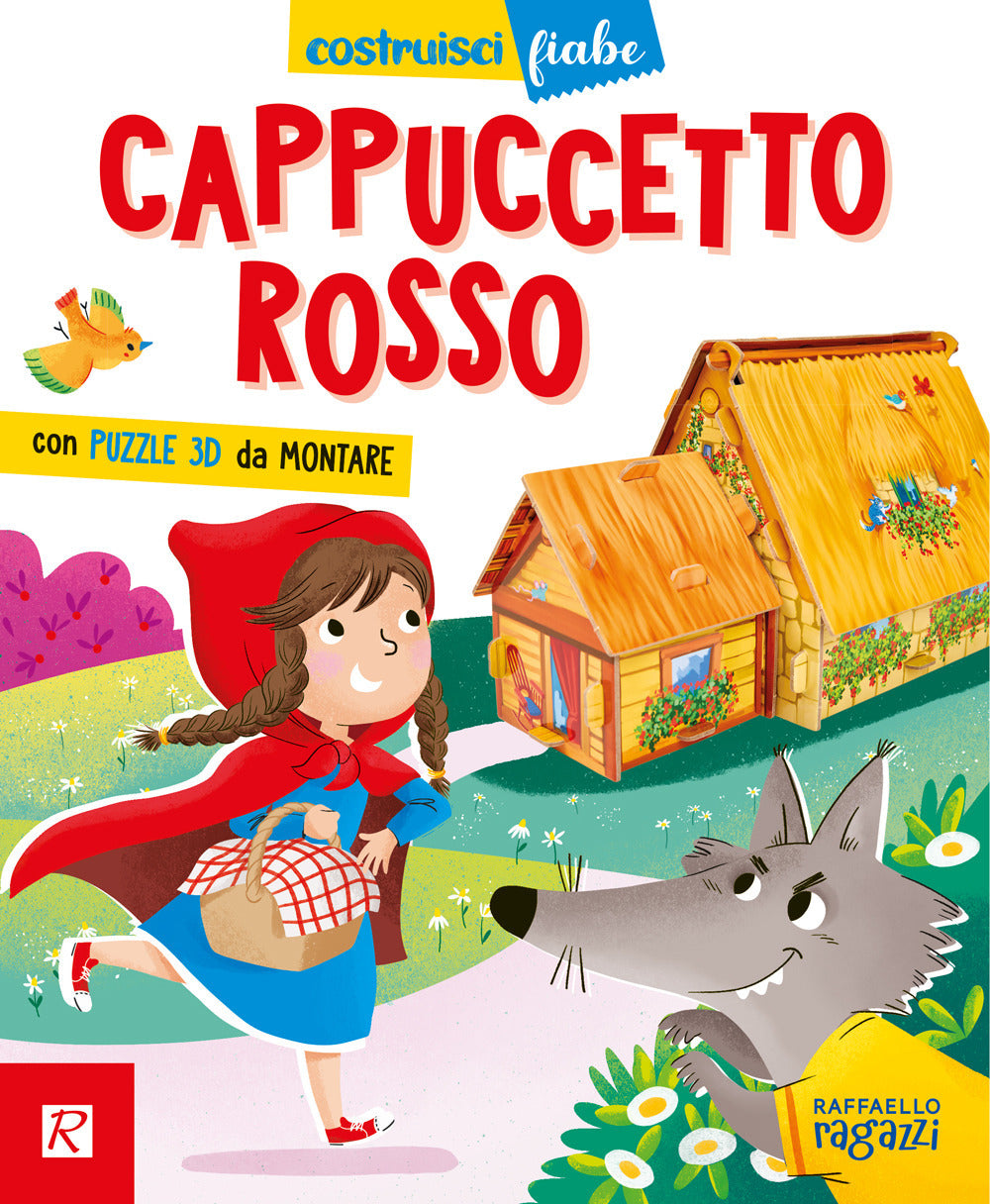 Cappuccetto Rosso - Costruisci fiabe con puzzle 3D - Raffaello Ragazzi