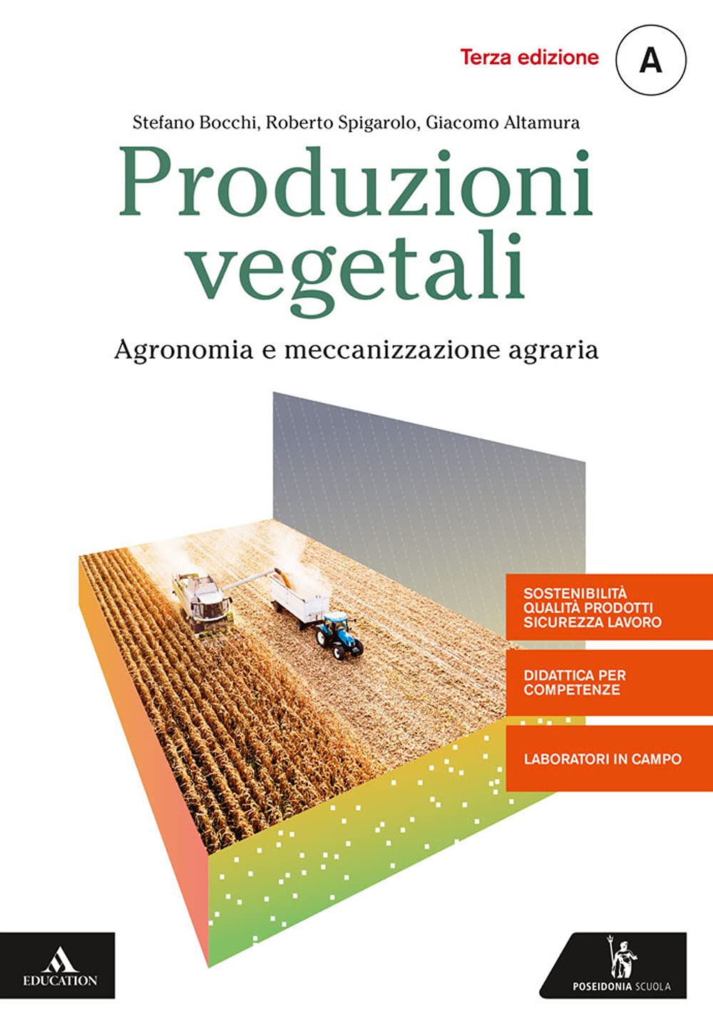 Produzioni vegetali. Agronomia e meccanizzazione agraria - Centroscuola