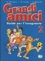 Grandi amici - Guida per l'insegnante 2 - ELi