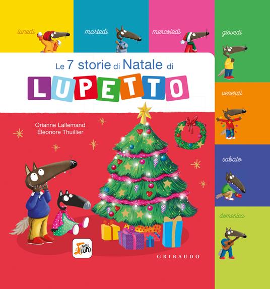 Le 7 storie di Natale di Lupetto - Amico lupo - Centroscuola