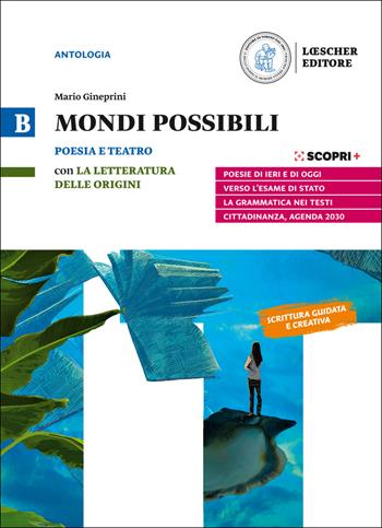 Mondi possibili - Con La letteratura delle origini - Vol. B: Poesia e teatro - Centroscuola