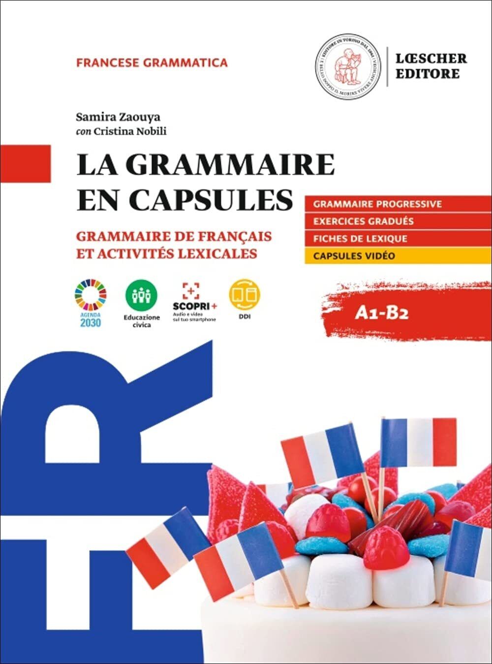 La grammaire en capsules - Grammaire de francais et activites lexicales - A1-B2 - Centroscuola