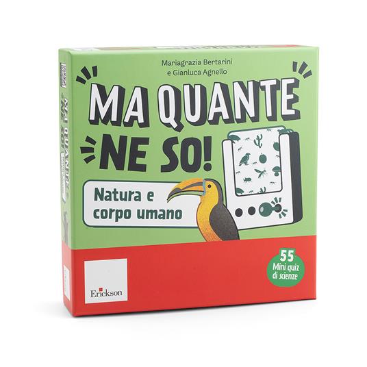 Ma quante ne so! Natura e corpo umano - Mariagrazia Bertarini, Gianluca Agnello - Erickson