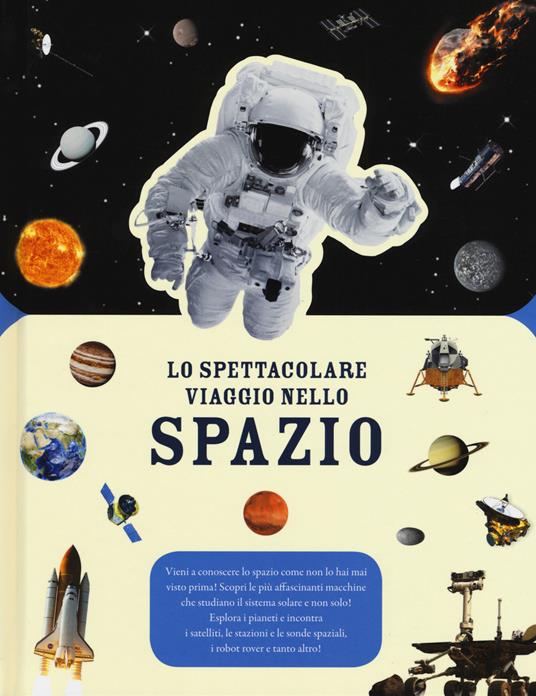 Lo spettacolare viaggio nello spazio - Centroscuola