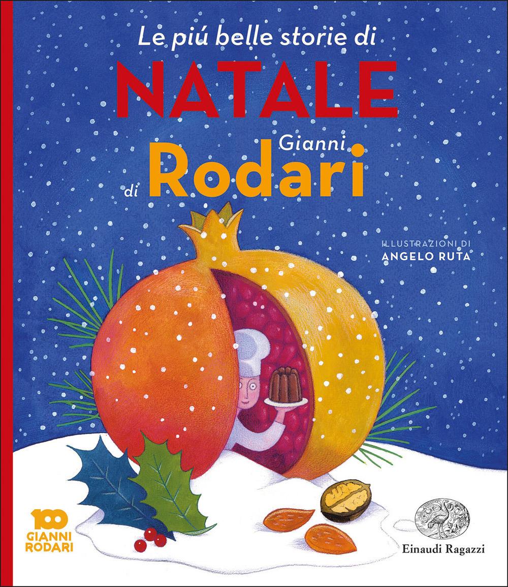 Le più belle storie di Natale - Gianni Rodari, Angelo Ruta - Einaudi Ragazzi