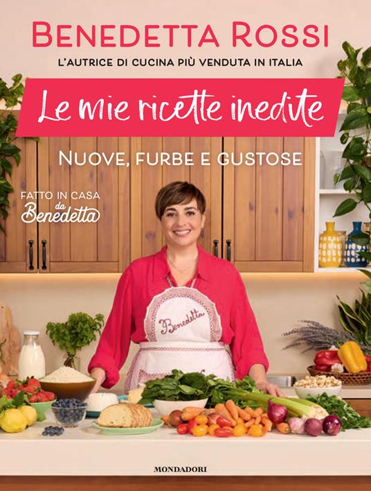 Le mie ricette inedite - Mondadori