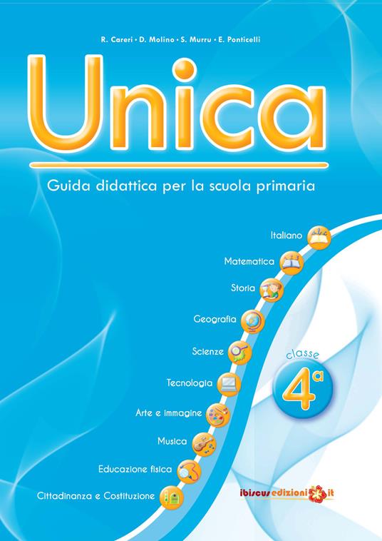 Unica. Guida didattica per la scuola primaria - Vol. 4 - Ibiscus Edizioni