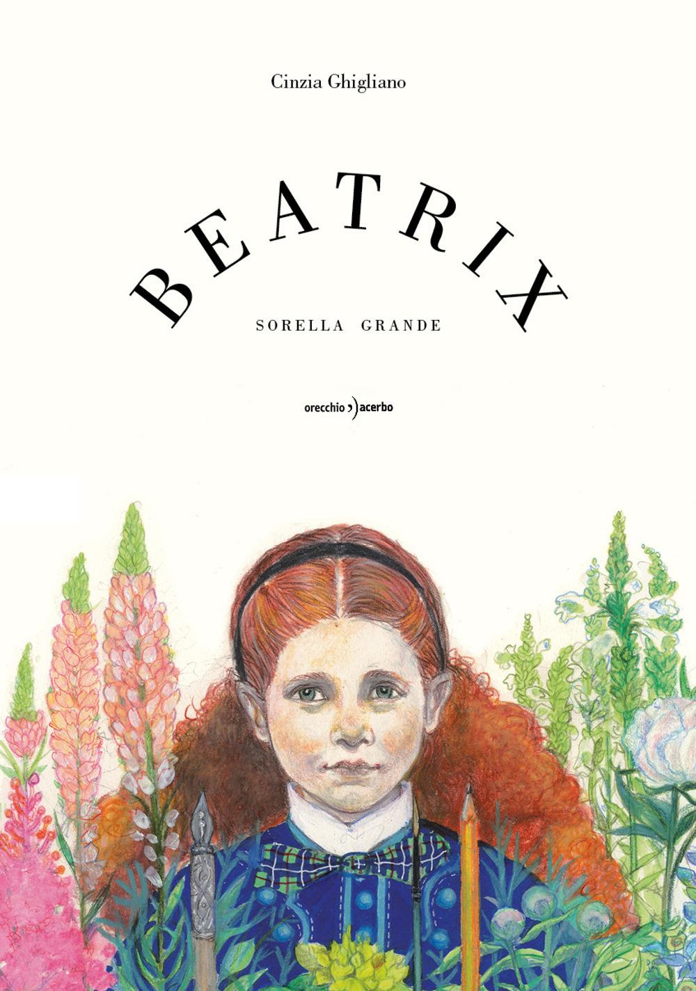 Beatrix - Cinzia Ghigliano - Orecchio Acerbo