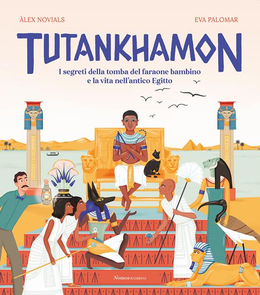 Tutankhamon - I segreti della tomba del faraone bambino e la vita nell'antico Egitto - Centroscuola