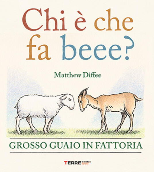Copertina del libro Chi è che fa beee? Grosso guaio in fattoria di Matthew Diffee, Terre di Mezzo