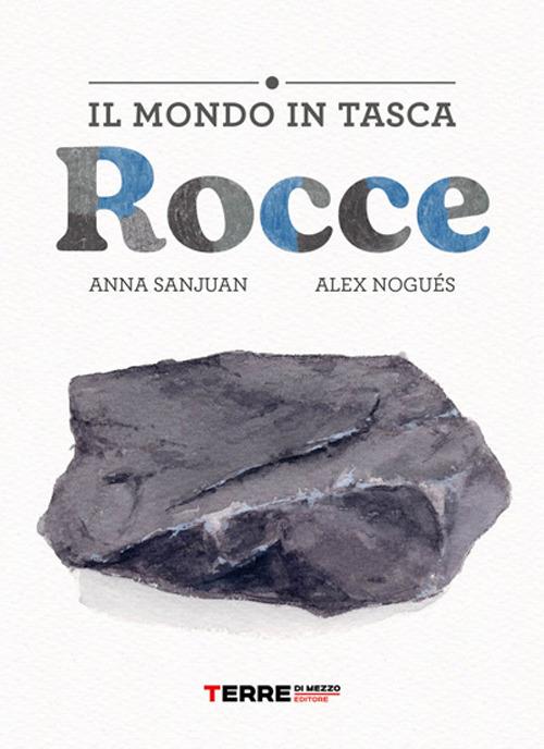 Rocce. Il mondo in tasca - Alex Nogués - Terre di Mezzo
