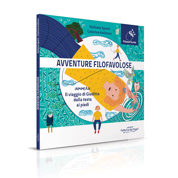 Avventure filofavolose ovvero il viaggio di Giuditta dalla testa ai piedi - Centroscuola