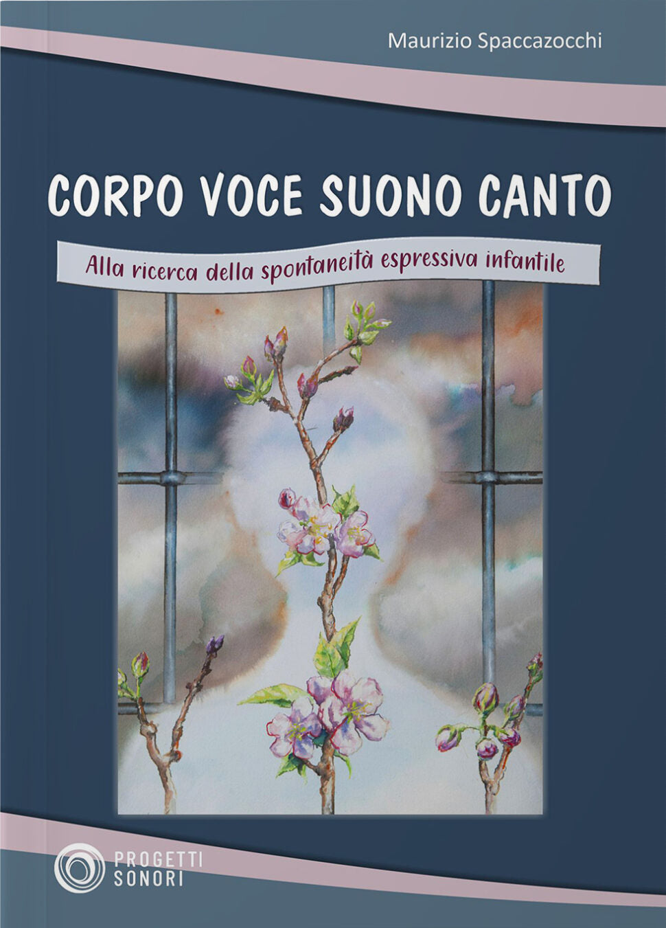 Copertina di Corpo voce suono canto, di Maurizio Spaccazocchi - Progetti Sonori