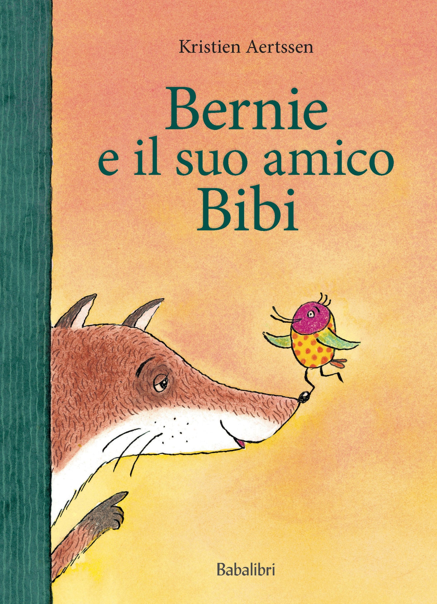 Bernie e il suo amico Bibi - Kristien Aertssen - Babalibri