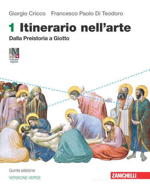 Itinerario Nell`Arte. Ediz. Verde. Con Museo Digitale. Per Le Scuole Superiori. 1 - Centroscuola