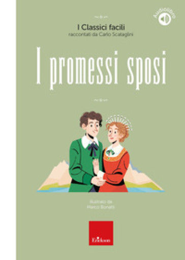 I Promessi Sposi - Classici Facili con audiolibro - Alessandro Manzoni, adattamento Carlo Scataglini - Erickson