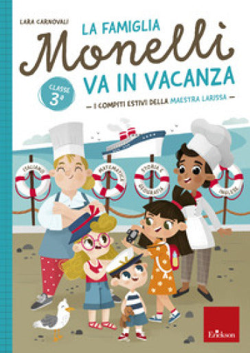La famiglia Monelli va in vacanza, classe 3ª - Lara Carnovali - Erickson