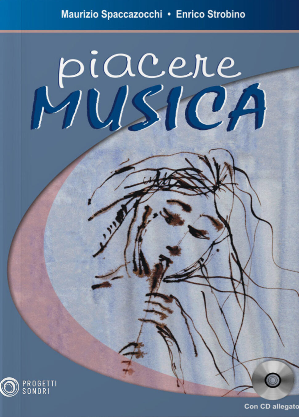 Copertina di Piacere musica, di Enrico Strobino, Maurizio Spaccazocchi - Progetti Sonori