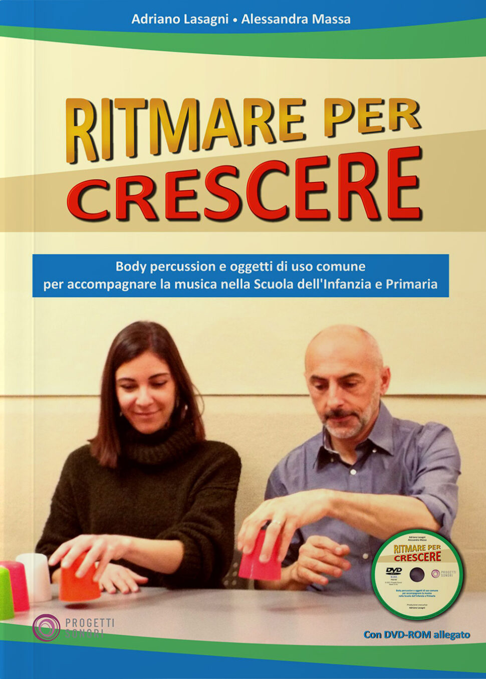 Copertina di Ritmare per crescere, di Adriano Lasagni e Alessandra Massa - Progetti Sonori