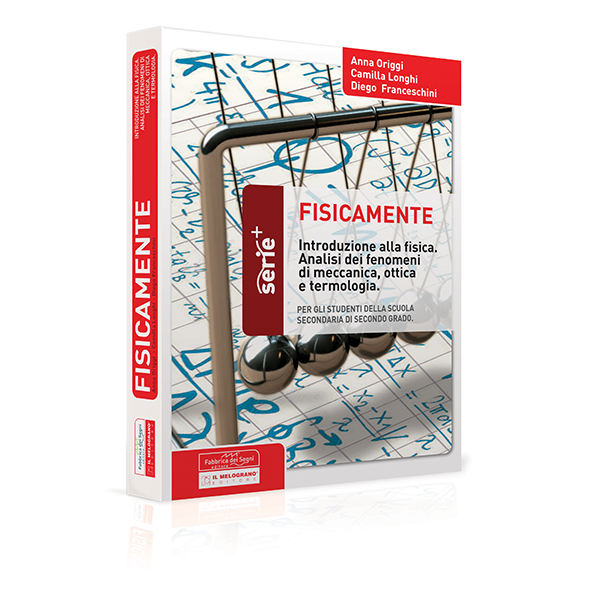 Fisicamente - Introduzione alla fisica - Centroscuola