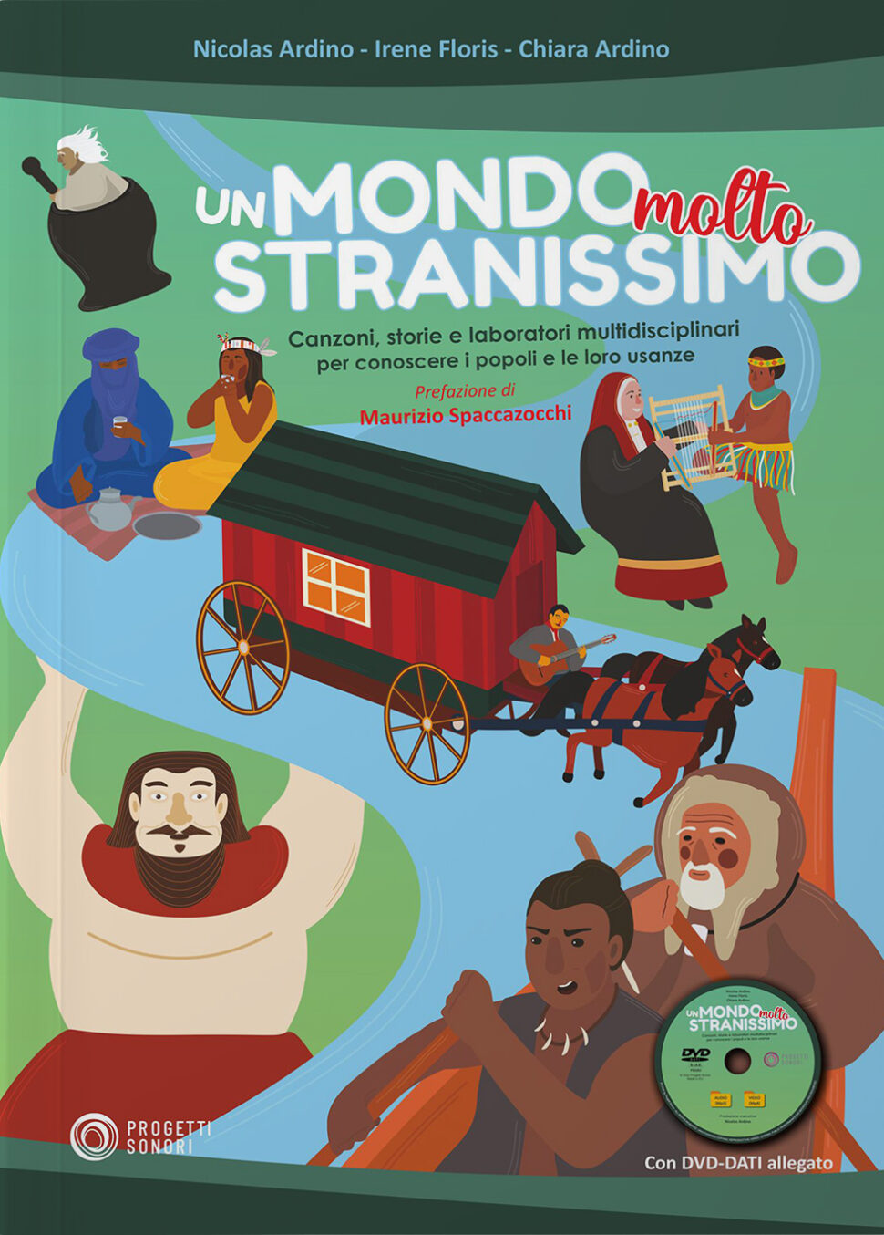 Copertina di Mondo molto stranissimo, di Chiara Ardino, Irene Floris, Nicolas Ardino - Progetti Sonori