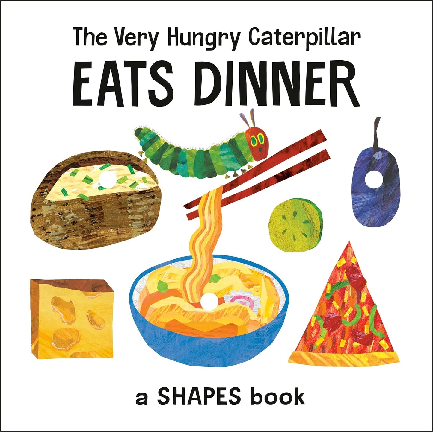 The Very Hungry Caterpillar Eats Dinner - Centroscuola