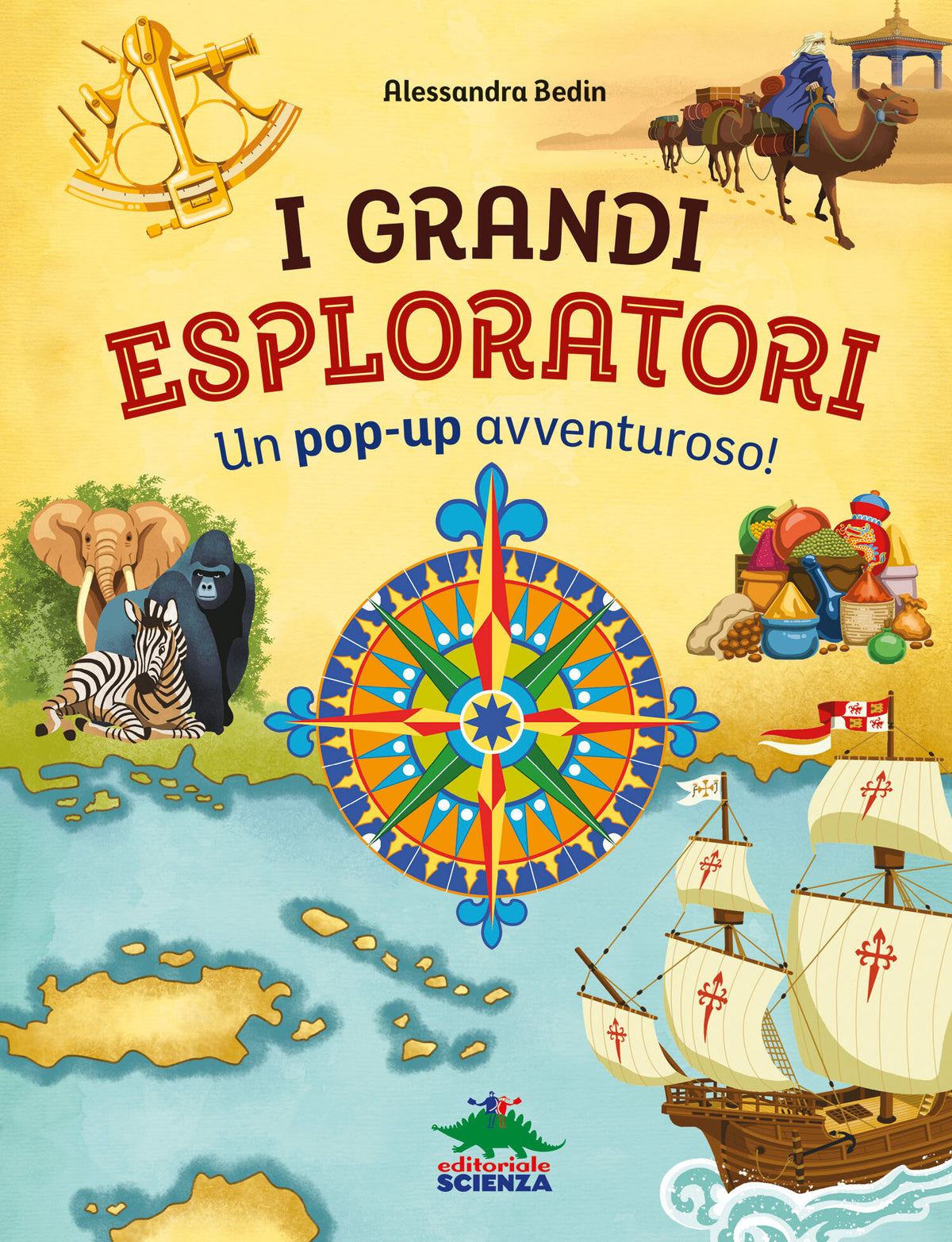 I grandi esploratori – Alessandra Bedin – Editoriale Scienza