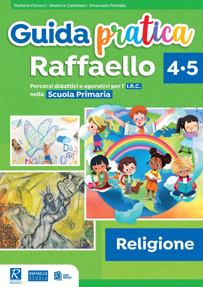 Guida pratica Raffaello - Religione 4-5 - Centroscuola