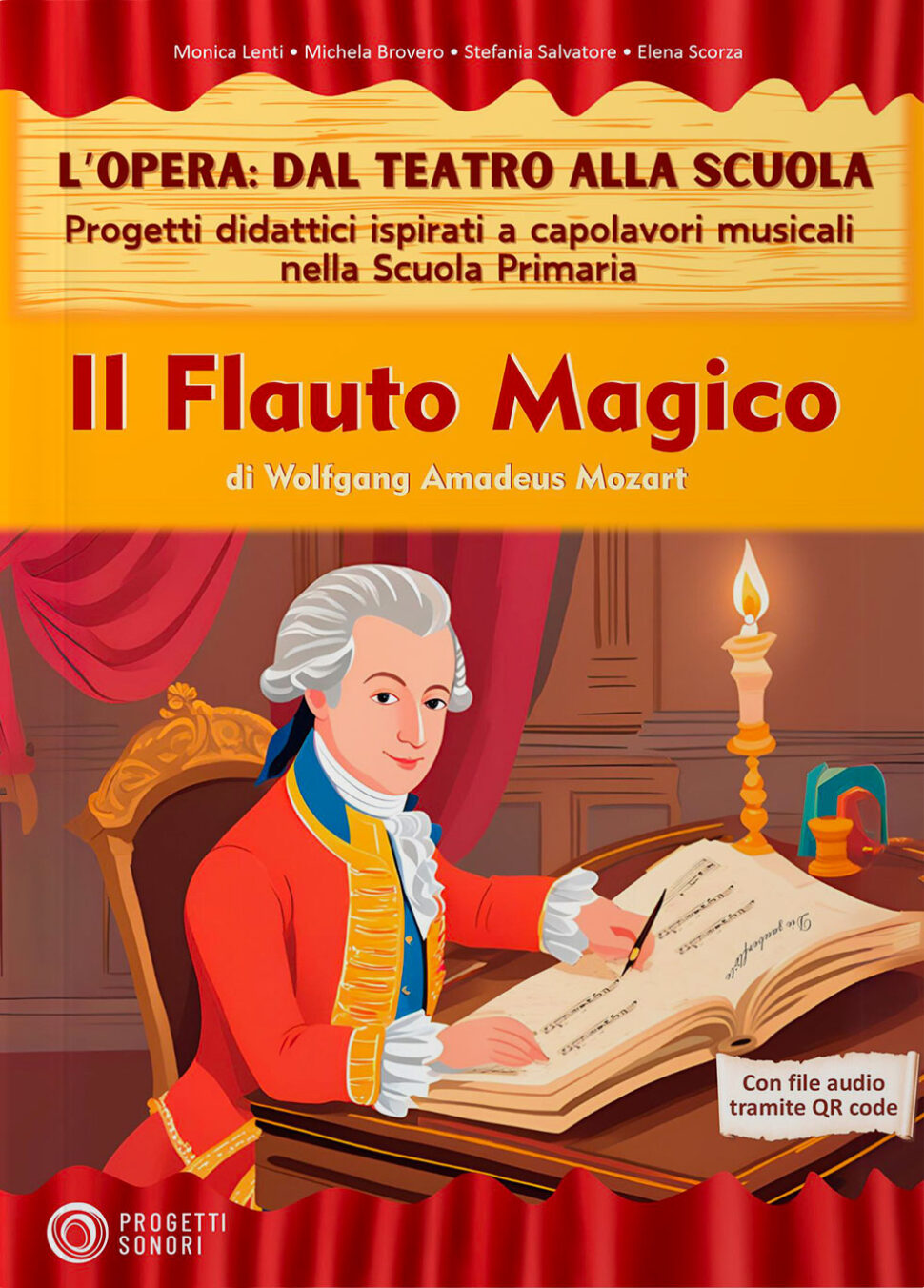 Copertina de Il flauto magico. L'opera: dal teatro alla scuola - Progetti Sonori