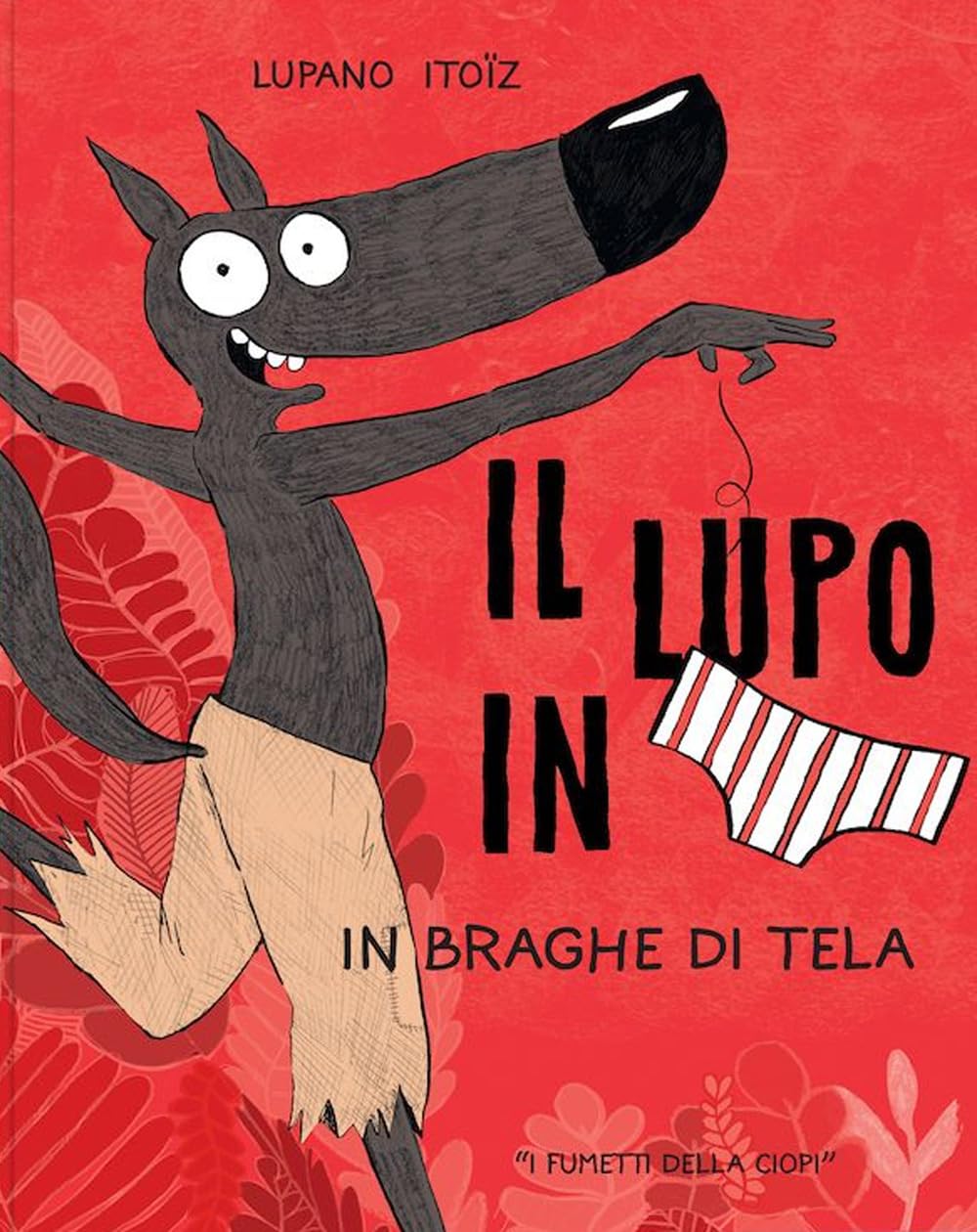 Il lupo in mutanda - In braghe di tela (Vol. 5) - Centroscuola