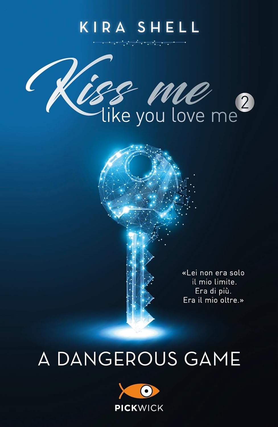 Kiss me like you love me - A dangerous game (Vol. 2) - Centroscuola