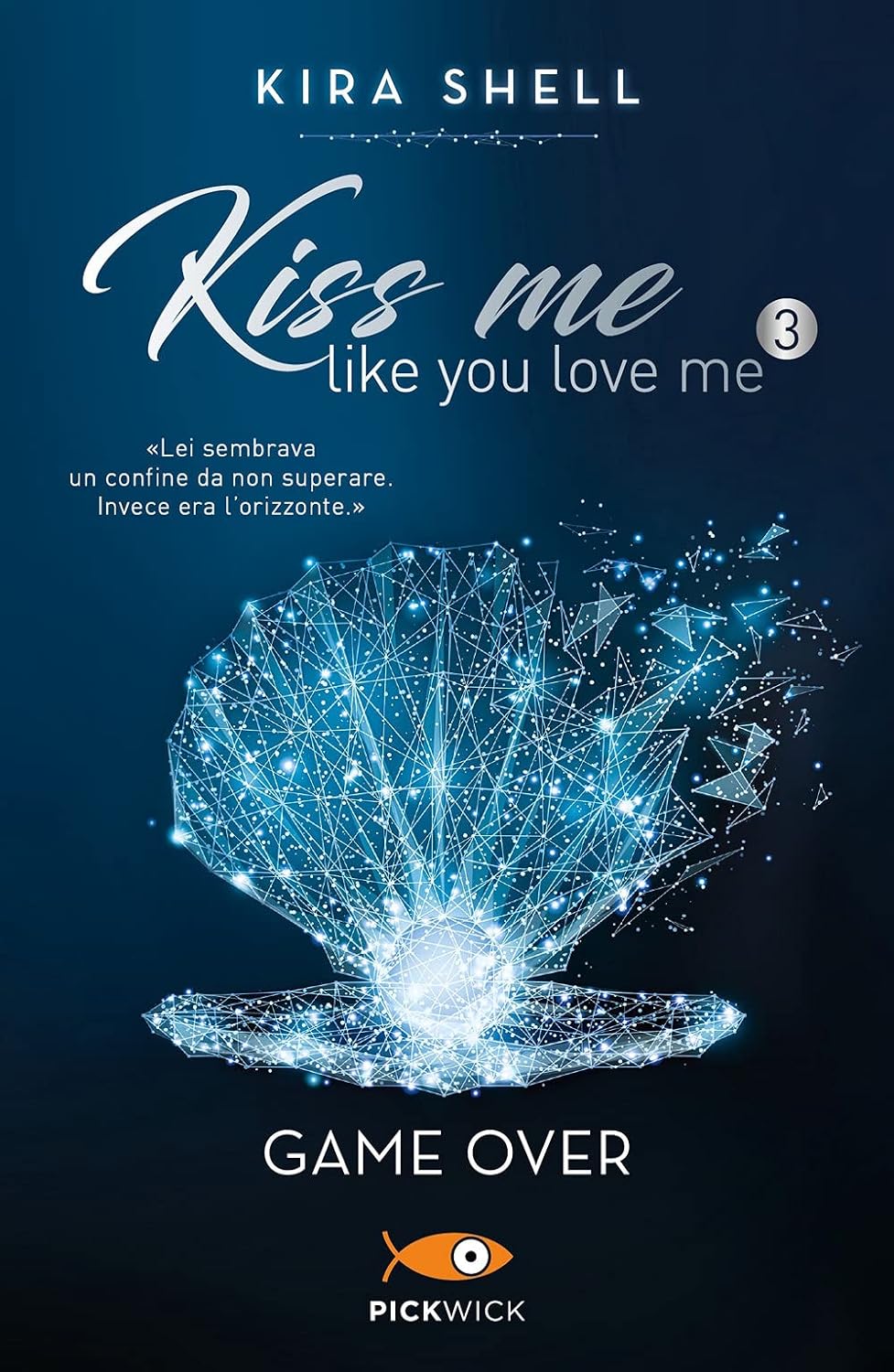 Kiss me like you love me - Game over (Vol. 3) - Centroscuola