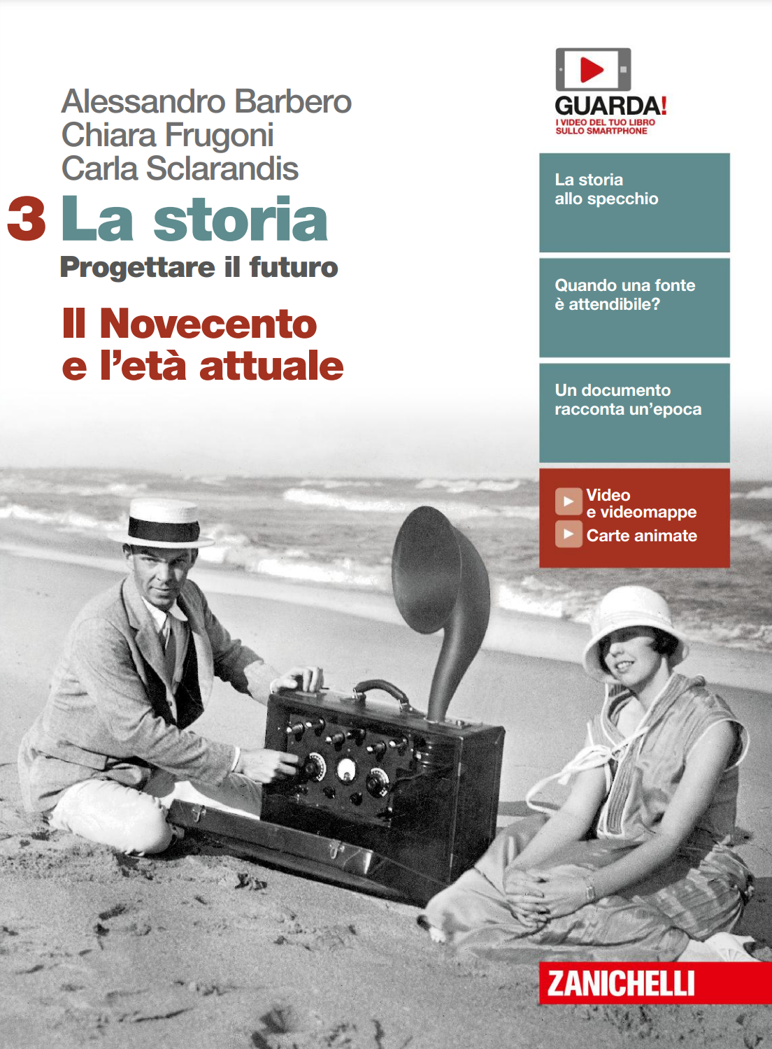 La storia. Progettare il futuro - Volume 3 + Atlante di geostoria + Cittadinanza e Costituzione - Centroscuola