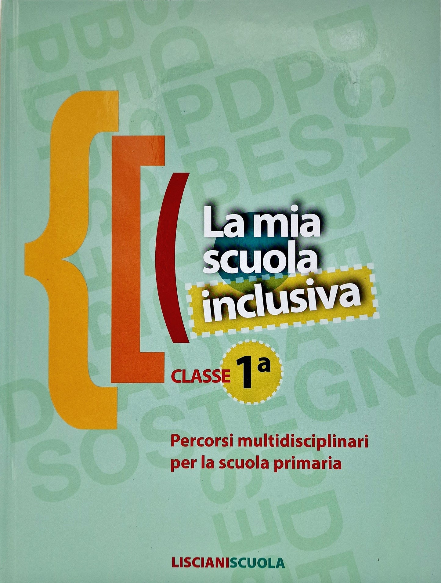 La mia scuola inclusiva - Classe 1 - Centroscuola