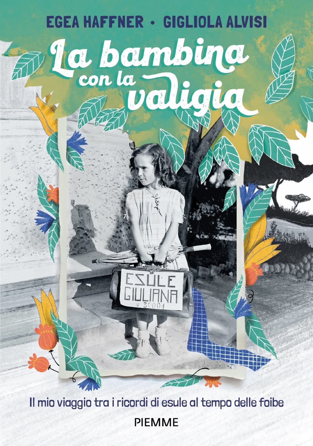 La bambina con la valigia - Il mio viaggio tra i ricordi di esule al tempo delle foibe - Centroscuola
