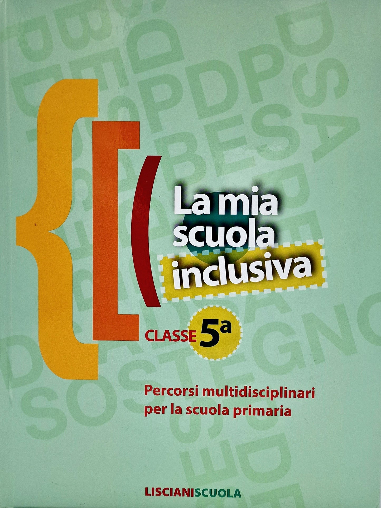 La mia scuola inclusiva - Classe 5 - Centroscuola