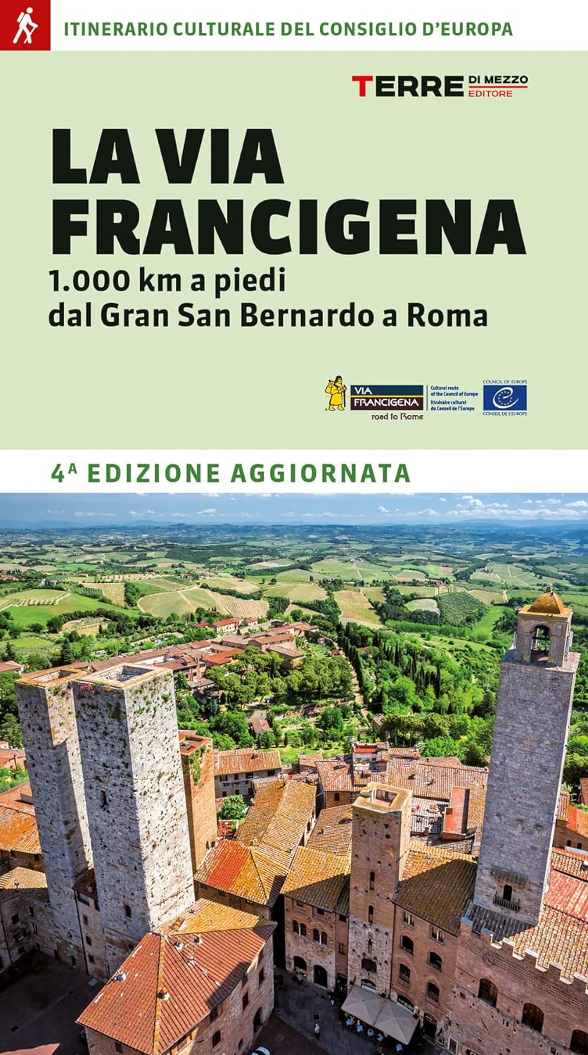 La Via Francigena. 1.000 km a piedi dal Gran San Bernardo a Roma - Centroscuola