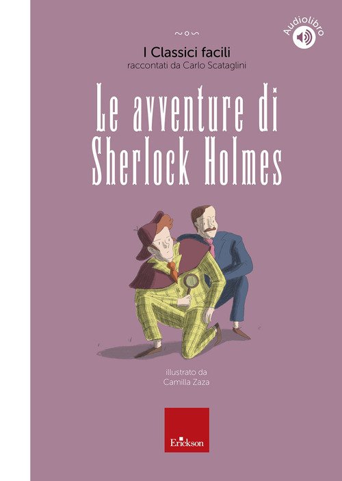Le avventure di Sherlock Holmes, I classici facili con QR-code - Arthur Conan Doyle, adattamento di Carlo Scataglini - Erickson