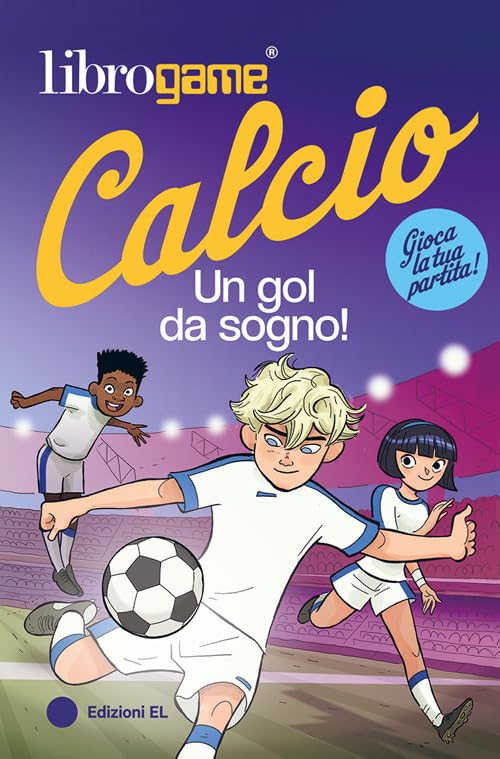Librogame Calcio - Un gol da sogno! - Centroscuola