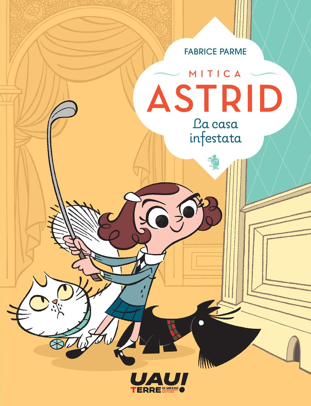 La casa infestata. Mitica Astrid - Centroscuola