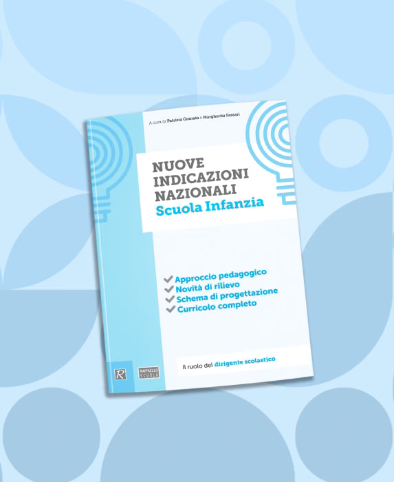 Nuove Indicazioni Nazionali per la Scuola dell'Infanzia